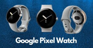 Google Pixel Watch